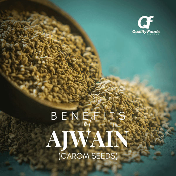 6 Benefits of Ajwain (Carom Seeds)